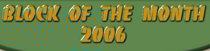 BLOCK OF THE MONTH 2006